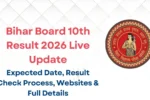 Bihar Board 10th Result 2026 Live Update