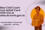 Bihar Civil Court Peon Admit Card 2026