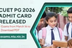 CUET PG 2026 Admit Card Released