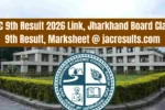 JAC 9th Result 2026 Link, Jharkhand Board Class 9th Result, Marksheet @ jacresults.com