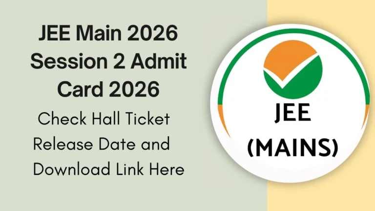JEE Main 2026 Session 2 Admit Card 2026
