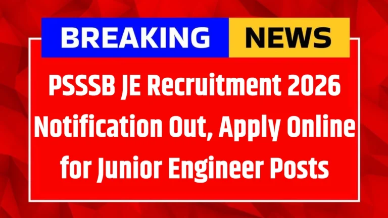PSSSB JE Recruitment 2026 Notification Out