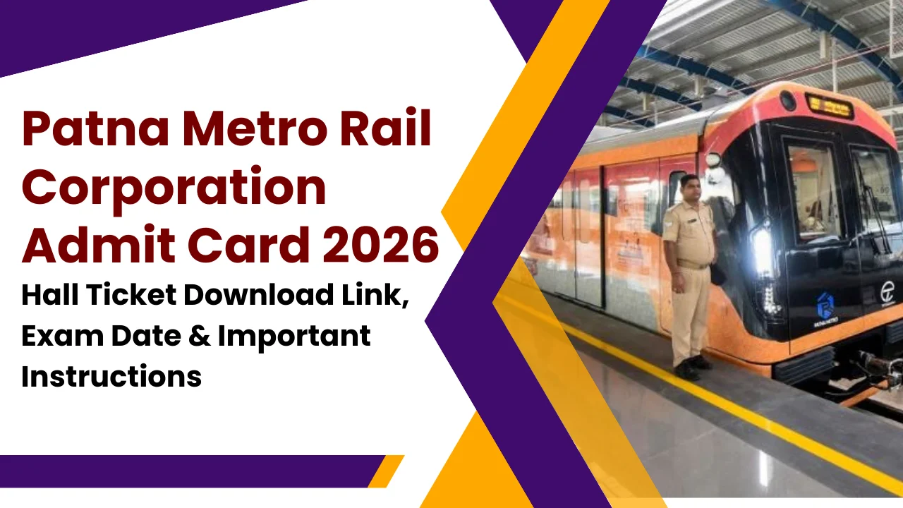 Patna Metro Rail Corporation Admit Card 2026