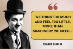 Quote of the day by Charlie Chaplin