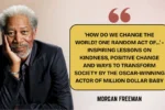 Quote of the day by Morgan Freeman