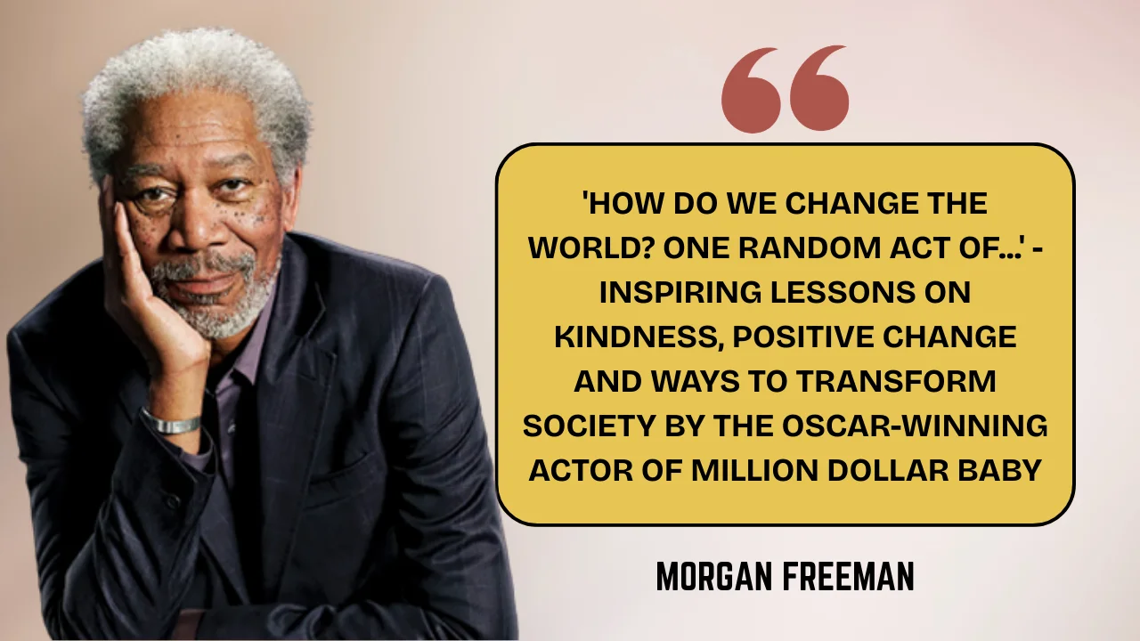 Quote of the day by Morgan Freeman