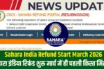 Sahara India Refund Start March 2026