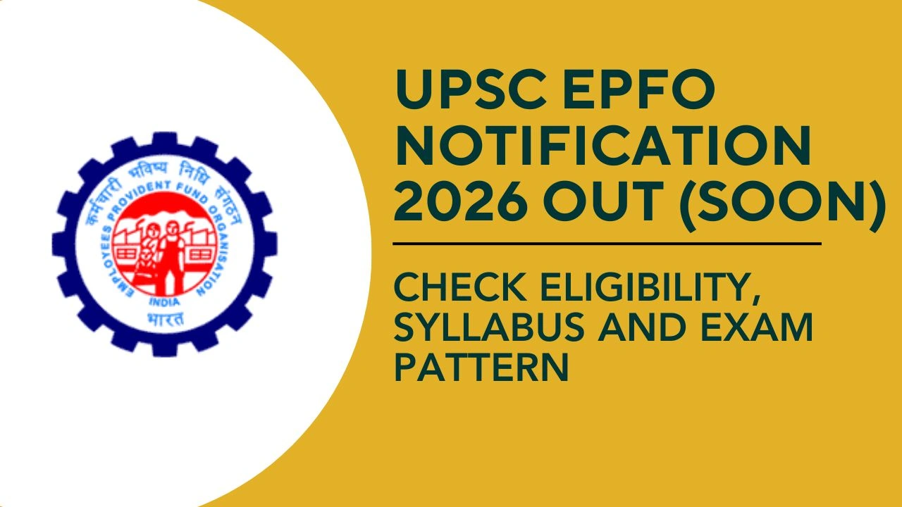 UPSC EPFO Notification 2026 Out (Soon)